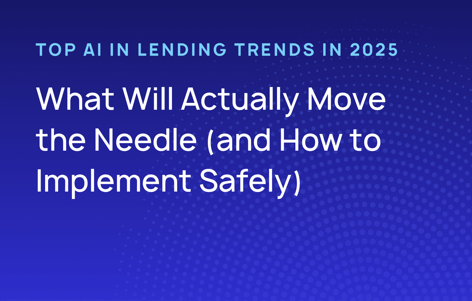 AI in Lending: 7 trends reshaping how lenders operate in 2026