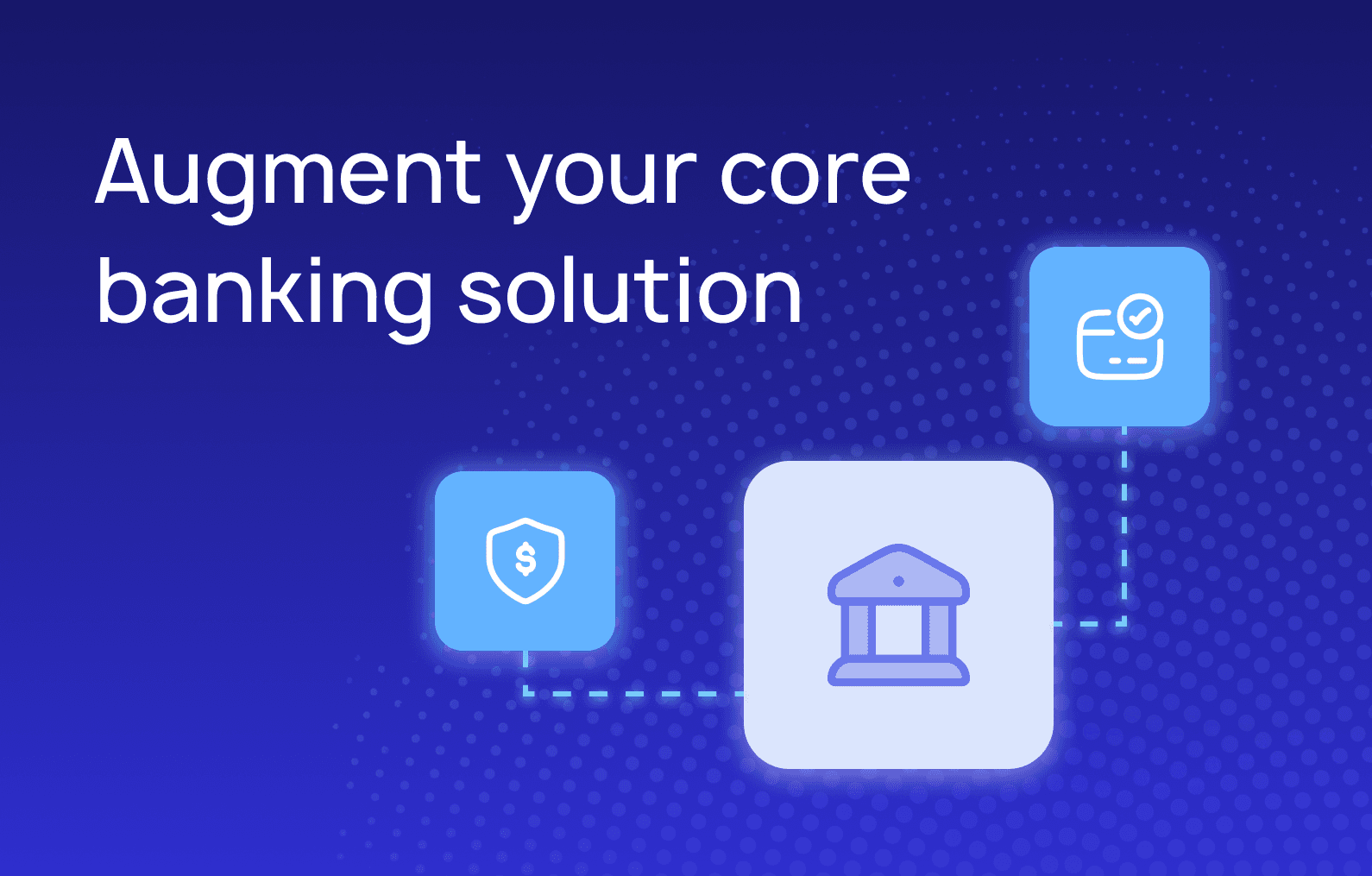 How banks and credit unions are modernizing core banking solutions without rip and replace