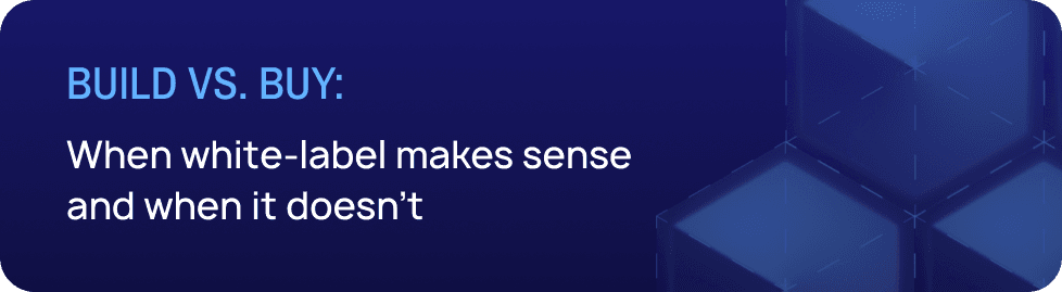 Build vs. buy guide: when white-label loan management software makes sense